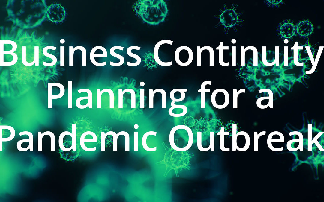 Business Continuity Planning for a Pandemic Outbreak
